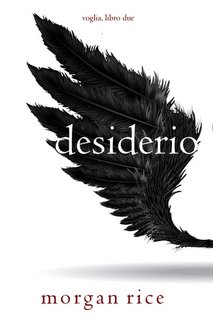 Morgan Rice - Desiderio. Voglia Libro 2 (2023)