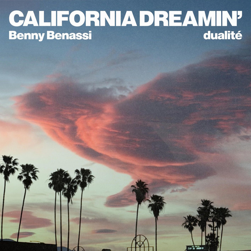 Benny Benassi, Dualite – California Dreamin' (Extended Mix)