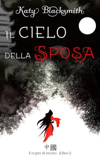 Katy Blacksmith - Il cielo della Sposa (2024)