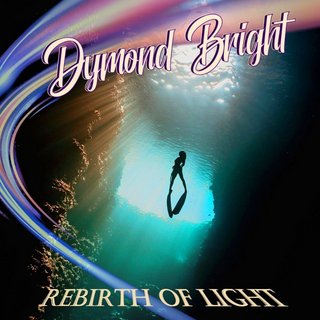 Dymond Bright - Rebirth Of Light (2021).mp3 - 320 Kbps