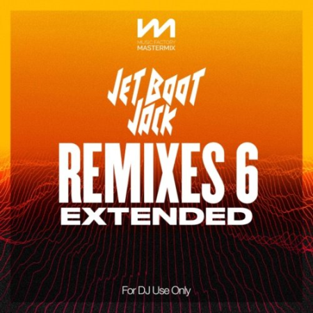 VA - Mastermix Jet Boot Jack Remixes 6 Extended (2022)