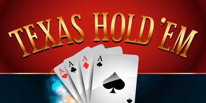 Strategi Texas Hold’em Terbaik Yang Selalu Dipakai Profesional