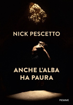 Nick Pescetto - Anche l’alba ha paura (2026)