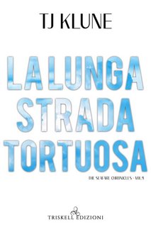 J Klune – Un insolito triangolo Vol. 4. La lunga strada tortuosa (2022)