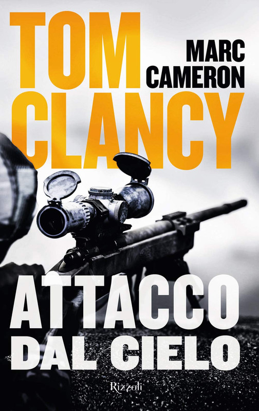 Tom Clancy, Marc Cameron - Attacco dal cielo (2020)