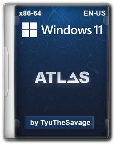 Windows 11 by TyuTheSavage<wbr> [AtlasOS] [25H2]...