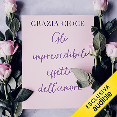 Grazia Cioce - Gli imprevedibili effetti dell'amore (2022) (mp3 - 128 kbps)