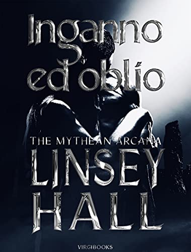 Linsey Hall - Inganno ed oblio (The Mythean Arcana Vol. 5) (2022)
