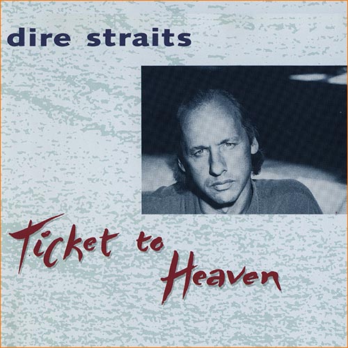 Dire Straits - Ticket To Heaven [single] (1994)