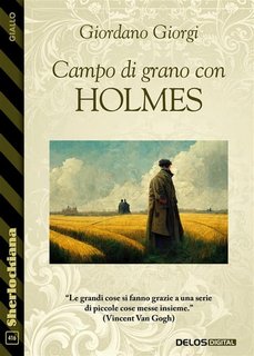 Giordano Giorgi - Campo di grano con Holmes (2023)
