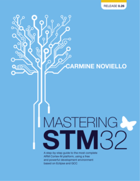 Mastering STM32 : A step-by-step guide to the most complete ARM Cortex-M platform