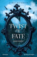 Lyra Sunrise – Twist of Fate Vol. 1. Ossessione (2026)