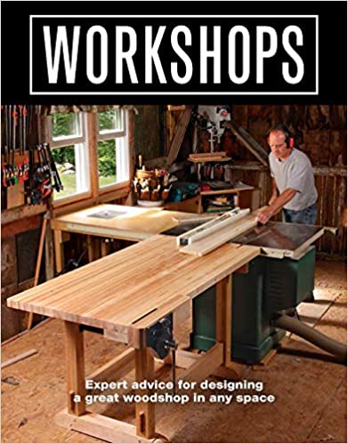 Workshops: Expert advice for designing a great woodshop in any space Workshops: Expert advice for designing a great woodshop in any space