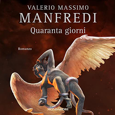 Valerio Massimo Manfredi - Quaranta giorni (2022) (mp3 - 128 kbps)