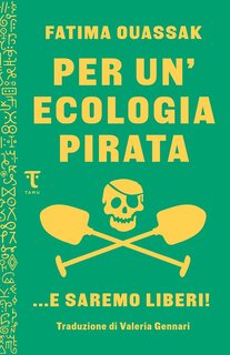 Fatima Ouassak - Per un'ecologia pirata ...E saremo liberi! (2024)