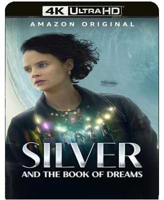 Silver e il Libro dei sogni (2023) WEB-DL 2160p H265 HDR E-AC3+AC3 ITA ENG