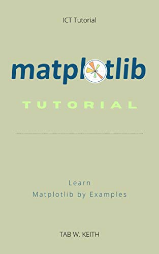 Matplotlib Tutorial: Learn Matplotlib by Examples. Instructions are clear, concise and effective. Matplotlib Tutorial: Learn Matplotlib by Examples. Instructions are clear, concise and effective.