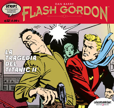 Strip! I grandi classici del fumetto Americano 12 - Flash Gordon 12. La tragedia del Titanic II (2023)