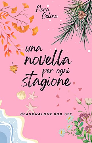 Nora Celino - Una novella per ogni stagione. SeasonaLove Box Set (2022)
