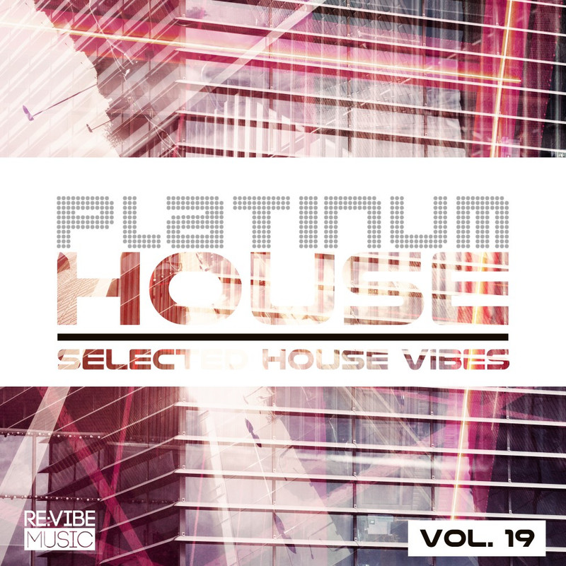 VA - Platinum House - Selected House Vibes, Vol. 19 (2019) .mp3 -320 Kbps