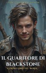 Crispin Thorn – Boria Vol. 1. Il Guaritore di Blackstone (2025)