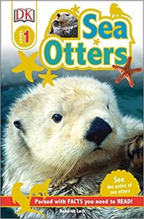 Sea Otters See the Antics of Sea Otters! (DK Readers Level 1) Sea Otters See the Antics of Sea Otters! (DK Readers Level 1)