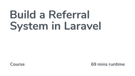Codecourse - Build a Referral System in Laravel