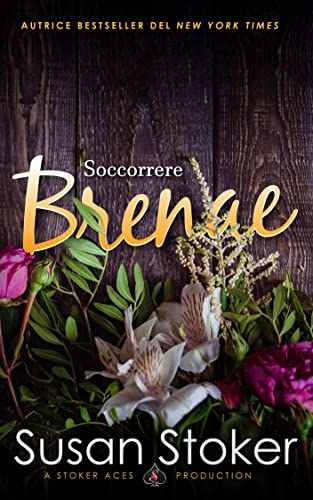 Susan Stoker - Soccorrere Brenae (Armi & Amori: verso il futuro Vol. 2) (2022)