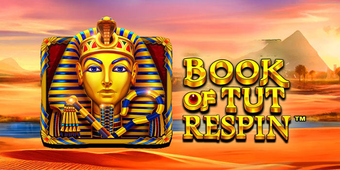 Tips Gacor Slot Book of Tut Respin Dengan Modal Sedikit