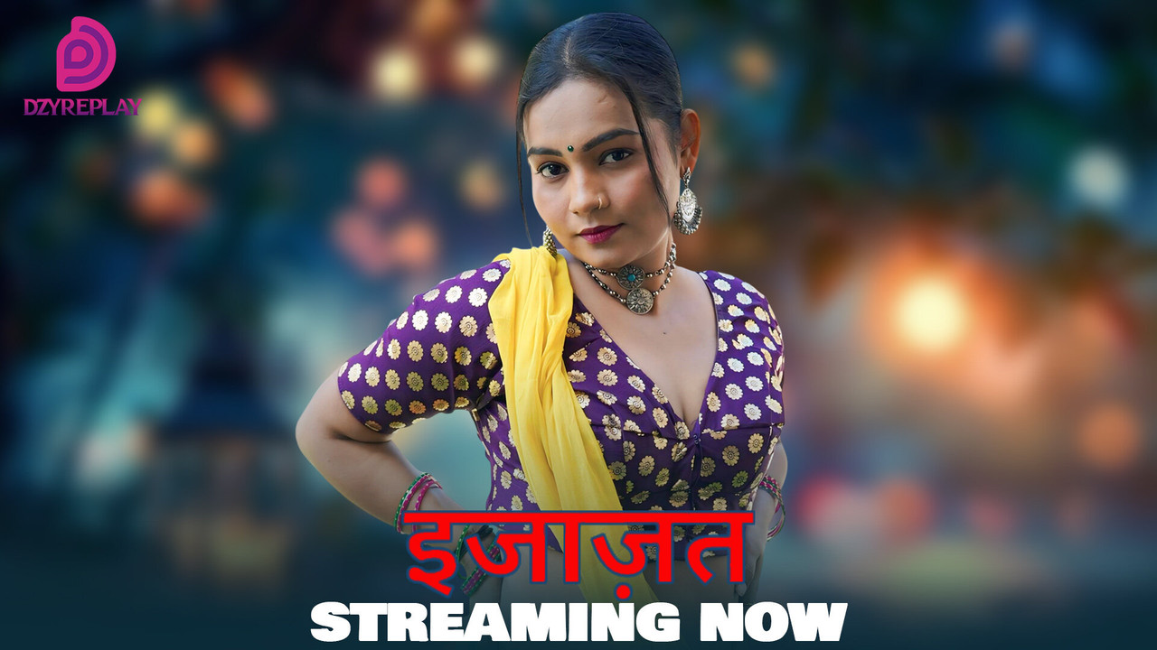 Ijazat (2026) Hindi Season 1 Episodes 4 Dzyreplay WEB Series