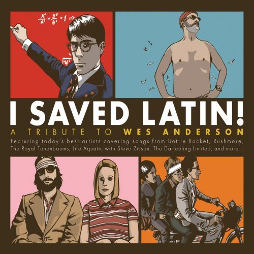 VA   I Saved Latin! A Tribute To Wes Anderson (2014)