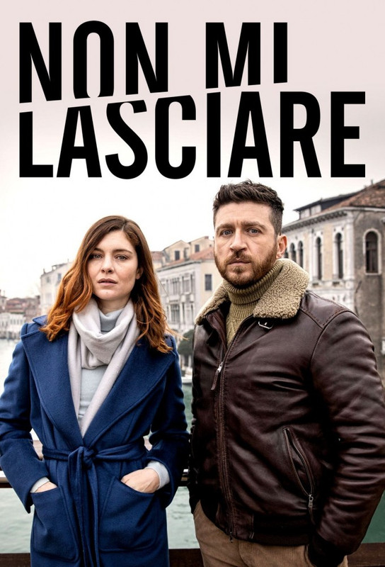 Nie zostawiaj mnie - Non mi lasciare 2022 [S01] [10bit] [1080p.WEB-DL.H265.AC3-RobinHood] [Lektor PL]