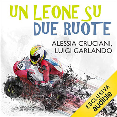 Luigi Garlando - Un leone su due ruote (2021) (mp3 - 128 kbps)