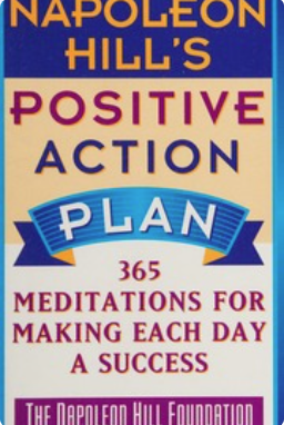 [Image: Napoleon-Hill-s-Positive-Action-Plan.png]