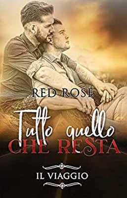 Red Rose - Tutto quello che resta. Il viaggio (2019)