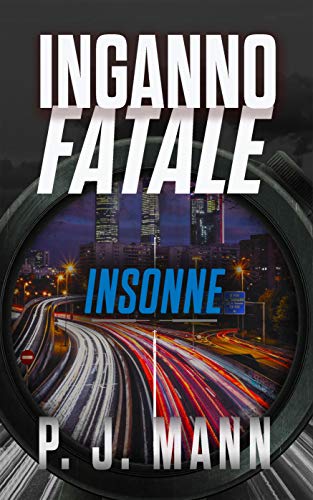 P. J. Mann - Inganno Fatale 2. Insonne (2021)