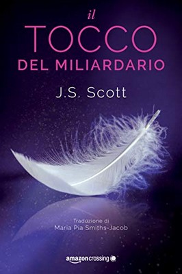 J.S. Scott - I Sinclair Vol. 3. Il tocco del miliardario (2020)
