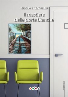 Giuseppe Azzarello - Il mestiere delle porte bianche (2023)