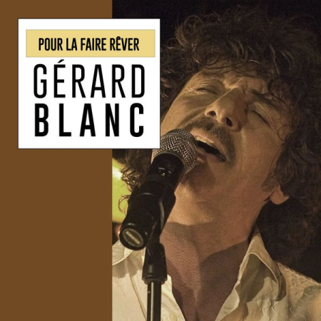 Gérard Blanc - Pour la faire rêver (2021)