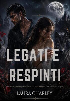 Laura Charley - Legati e respinti (2026)