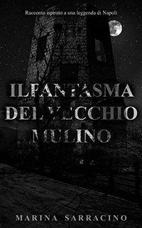 Marina Sarracino - Il fantasma del vecchio mulino (2020)