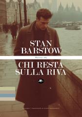 Stan Barstow – Chi resta sulla riva (2026)