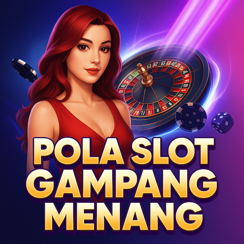 POLA SLOT GAMPANG MENANG : Link Pola Slot Gampang Menang Terbaru 2025