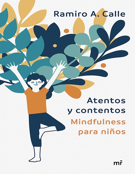 Atentos y contentos. Mindfulness para niños - Ramiro A. Calle (Multiformato) [VS]