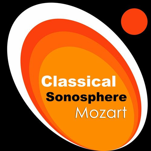 Wolfgang Amadeus Mozart - Classical Sonosphere Mozart (2023) Mp3