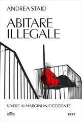 Andrea Staid – Abitare illegale (2026)