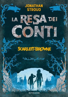 resa dei conti. Scarlett & rowne, La - Jonathan Stroud