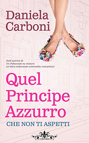 Daniela Carboni - Quel principe azzurro... Che non ti aspetti (2022)