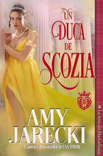 Amy Jarecki - La Serie dei MacGalloway Vol. 1. Un Duca di Scozia (2024)