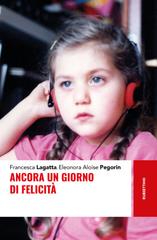 Francesca Lagatta, Eleonora Aloise Pegorin – Ancora un giorno di felicità (2026)